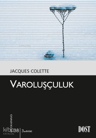Varoluşçuluk | Jacques Colette | Dost Kitabevi