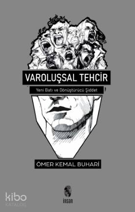 Varoluşsal Tehcir; Yeni Batı ve Dönüştürücü Şiddet