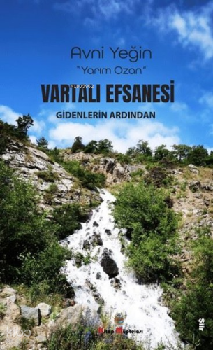 Vartalı Efsanesi - Gidenlerin Ardında;"Yarım Ozan"