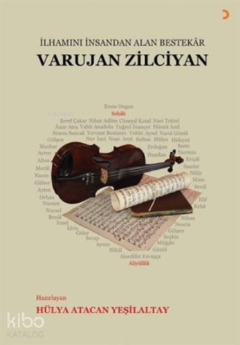 Varujan Zilciyan ;İlhamını İnsandan Alan Bestekar