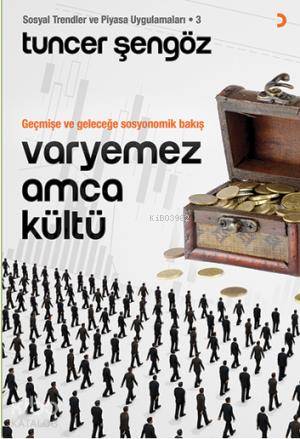 Varyemez Amca Kültü; Geçmişe ve Geleceğe Sosyonomik Bakış