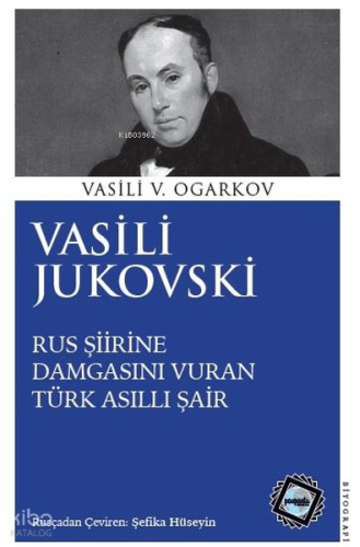Vasili Jukovski - Rus Şiirine Damgasını Vuran Türk Asıllı Şair