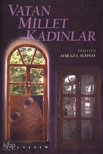 Vatan Millet Kadınlar | Ayşe Gül Altınay | İletişim Yayınları