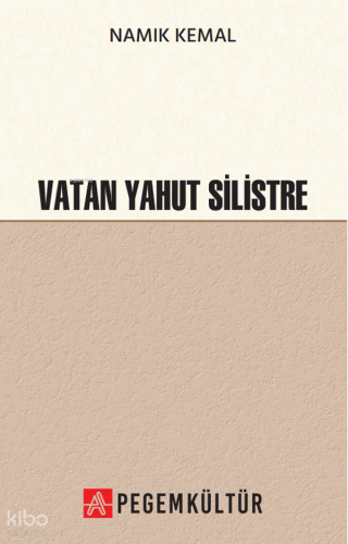 Vatan Yahut Silistre | Namık Kemal | Pegem Kültür