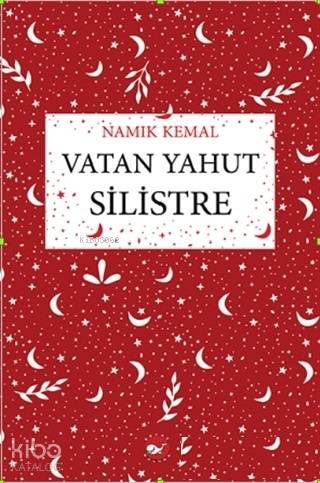 Vatan Yahut Silistre | Namık Kemal | Beyaz Balina Yayınları