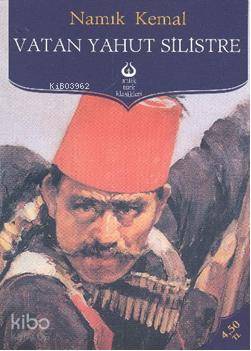 Vatan Yahut Silistre | Namık Kemal | Antik Yayınları