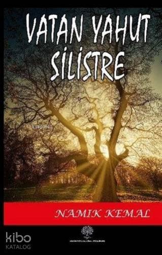Vatan Yahut Silistre | Namık Kemal | Platanus Publishing