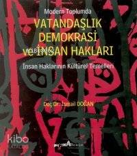 Vatandaşlık, Demokrasi ve İnsan Hakları | İsmail Doğan | Pegem Akademi