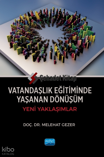 Vatandaşlık Eğitiminde Yaşanan Dönüşüm ;Yeni Yaklaşımlar
