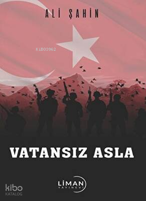 Vatansız Asla | Ali Şahin | Liman Yayınevi