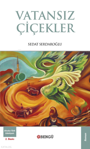 Vatansız Çiçekler | Sedat Serdaroğlu | Bengü Yayıncılık