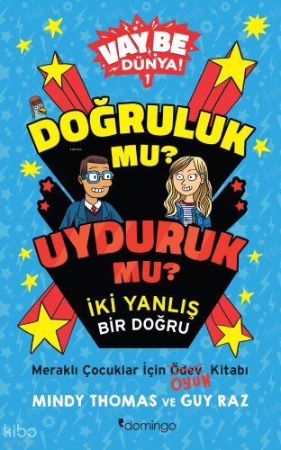 Vay Be Dünya! - Doğruluk mu? Uyduruk mu?;İki Yanlış Bir Doğru