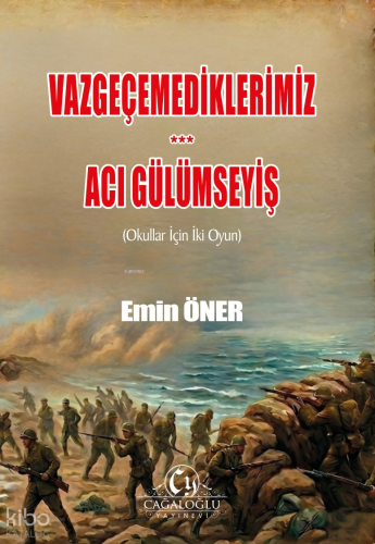Vazgeçemediklerimiz, Acı Gülümseyiş | Emin Öner | Cağaloğlu Yayınevi