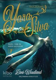 Vazgeçilmez Yara Silva | Lani Woodland | Artemis Yayınları