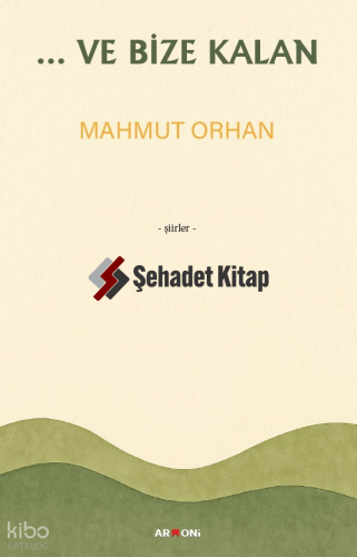 ...Ve Bize Kalan