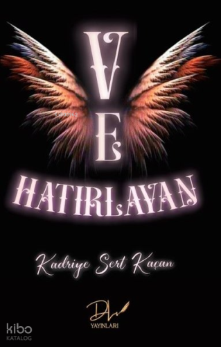 Ve Hatırlayan | Kadriye Sert Kaçan | Dls Yayınları