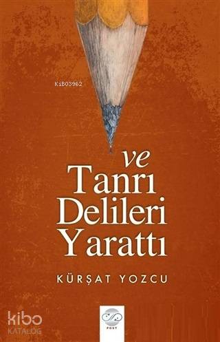 Ve Tanrı Delileri Yarattı