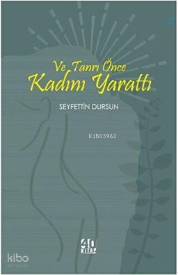 Ve Tanrı Önce Kadını Yarattı