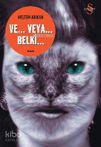 Ve... Veya... Belki... | Meltem Arıkan | Everest Yayınları