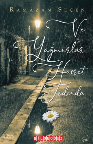 Ve Yağmurlar Hasret Tadında