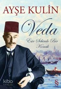 Veda; Esir Şehirde Bir Konak (ciltsiz) | Ayşe Kulin | Everest Yayınlar