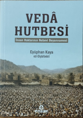 Veda Hutbesi;İnsan Haklarının Nebevi Beyannamesi