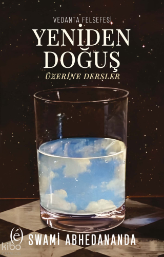 Vedanta Felsefesi ;Yeniden Doğuş Üzerine Dersler