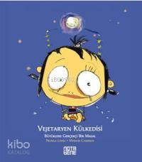 Vejetaryen Külkedisi; Büyüklere Gerçekçi Bir Masal