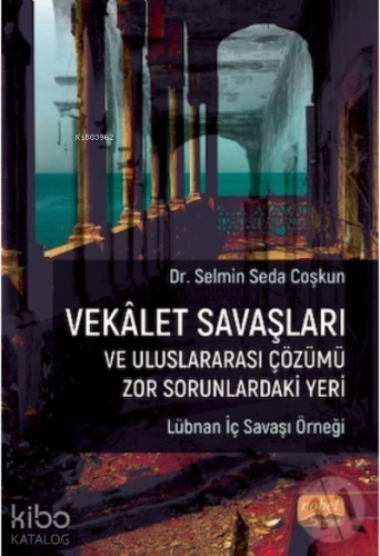 Vekalet Savaşları ve Uluslararası Çözümü Zor Sorunlardaki Yeri