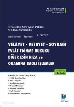 Velayet-Vesayet-soybağı Evlat Edinme Hukuku Diğer Eşin Rıza ve Onamına Bağlı İşlemler