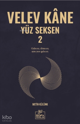 Velev Kâne Yüz Seksen 2 | Metin Külünk | Sofa Yayınları