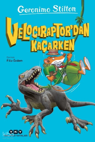 Velociraptor’dan Kaçarken | Geronimo Stilton | Yapı Kredi Yayınları ( 
