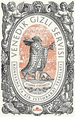 Venedik Gizli Servisi; Rönesans'ta Bir İstihbarat Teşkilatı