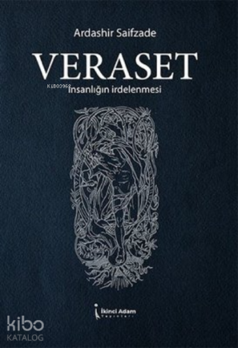Veraset;İnsanlığın İrdelenmesi