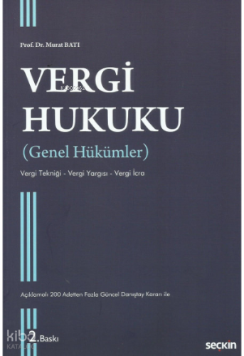 Vergi Hukuku (Genel Hükümler);Vergi Tekniği – Vergi Yargısı – Vergi İcra