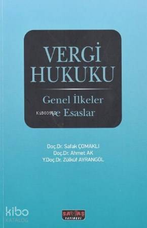 Vergi Hukuku - Genel İlkeler ve Esaslar