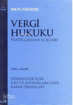 Vergi Hukuku Pratik Çalışma El Kitabı