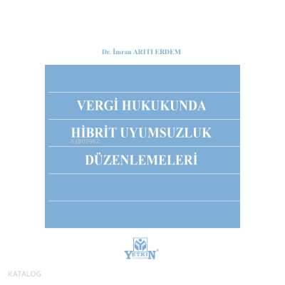 Vergi Hukukunda Hibrit Uyumsuzluk Düzenlemeleri