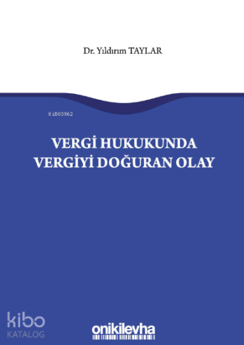 Vergi Hukukunda Vergiyi Doğuran Olay