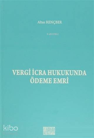 Vergi İcra Hukukunda Ödeme Emri