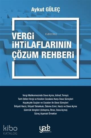 Vergi İhtilaflarının Çözüm Rehberi