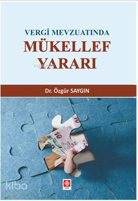 Vergi Mevzuatında Mükellef Yararı | Özgür Saygın | Ekin Kitabevi Yayın