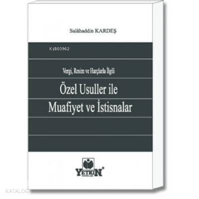Vergi, Resim ve Harçlarla İlgili Özel Usuller ile Muafiyet ve İstisnalar