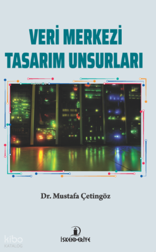 Veri Merkezi Tasarım Unsurları