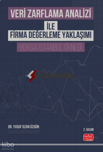 Veri Zarflama Analizi ile Firma Değerleme Yaklaşımı - Borsa İstanbul Örneği