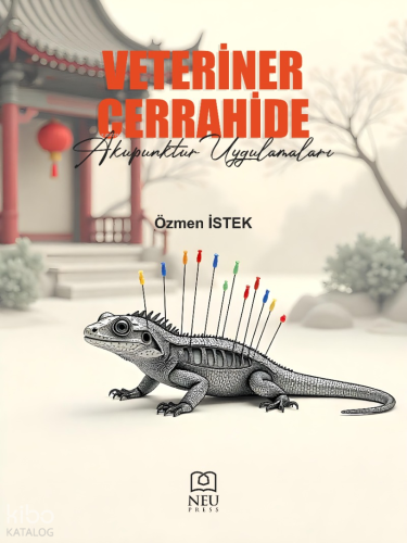 Veteriner Cerrahide Akupunktur Uygulamaları | Özmen İstek | Necmettin 