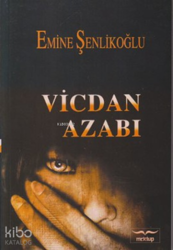 Vicdan Azabı | Emine Şenlikoğlu | Mektup Yayınları