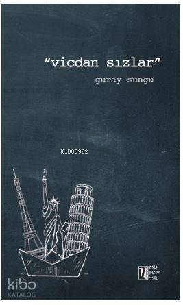 Vicdan Sızlar | Güray Süngü | İz Yayıncılık