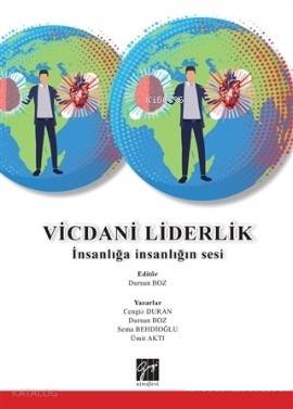 Vicdani Liderlik; İnsanlığa İnsanlığın Sesi
