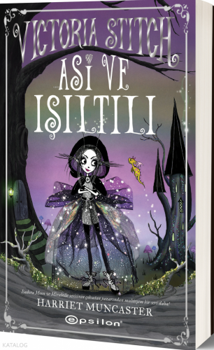 Victoria Stitch: Asi ve Işıltılı | Harriet Muncaster | Epsilon Yayınev